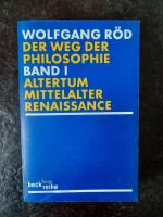 Der Weg der Philosophie. Band 1. Altertum, Mittelalter, Renaissance.