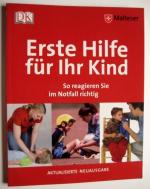 Erste Hilfe für Ihr Kind - So reagieren Sie im Notfall richtig