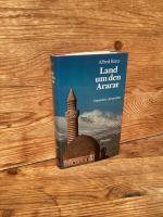 Land um den Ararat. Osttürkei – Armenien – Mit 46 Zeichnungen des Verfassers