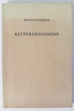 Kulturphänomene., Drei Perspektiven der Anthroposophie.  12 Vorträge, gahalten in Dornach vom 5. Mai bis 23. Sept. 1923.