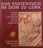 Das Fastentuch im Dom zu Gurk - Bilder aus der Geschichte Gottes mit den Menschen.