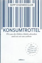 Konsumtrottel - Wie uns die Konzerne austricksen und wie wir uns wehren