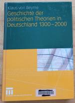 Geschichte der politischen Theorien in Deutschland 1300-2000