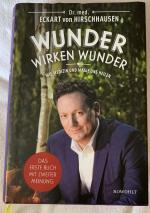 Hirschhausen, Eckart von: Wunder wirken Hirschhausen, Eckart von: Wunder wirken