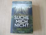Harlan Coben: Suche mich nicht