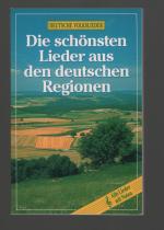 Die schönsten Lieder aus den deutschen Regionen(Deutsche Volkslieder) Alle Lieder mit Noten