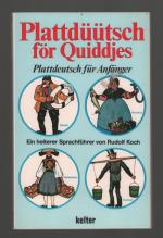 Plattdüütsch för Quiddjes-PLATTDEUTSCH FÜR ANFÄNGER/Ein heiterer Sprachführer