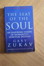 Gary Zukav: The seat of the soul