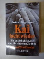 Hartmut Gagelmann: Kai lacht wieder. Ein Hartmut Gagelmann: Kai lacht wieder. Ein