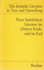 DIE DEUTSCHE LITRATUR IN TEXT UND DARSTELLING  Band 15., Neue Sachlichkeit : Literatur im Dritten Reich u. im Exil