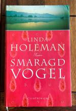 LINDA HOLEMAN: SMARAGDVOGEL - Roman v. L