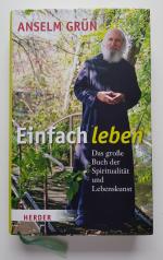 Einfach leben - Das große Buch der Spiritualität und Lebenskunst