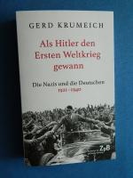 Als Hitler den Ersten Weltkrieg gewann - Die Nazis und die Deutschen 1921–1940