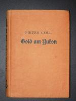Pieter Coll: Gold am Yukon Pieter Coll: Gold am Yukon