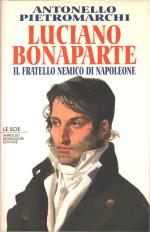 Luciano Bonaparte il fratello nemico di Napoleone