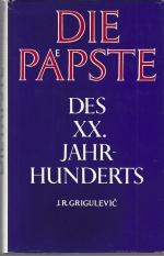 Die Päpste des XX. Jahrhunderts - Von Leo XIII. bis Johannes-Paul II.