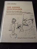 Der Wiener Quacksalber - Kritische Betrachtungen über Sigmund Freud und die Psychoanalyse