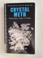 Crystal Meth - Produzenten, Dealer, Ermittler