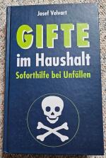 Gifte im Haushalt - Soforthilfe bei Unfällen