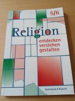 Religion entdecken, verstehen, gestalten. 5./6. Schuljahr.