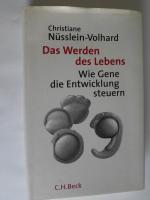 Das Werden des Lebens. Wie Gene die Entwicklung steuern