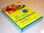 Das neue große Weight Watchers Kochbuch - über 200 Rezepte und Tipps [Nr. 1]