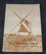 Gottfried Poege: Die Wind- und Wassermüh Gottfried Poege: Die Wind- und Wassermüh