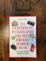 111 Geschäfte in Mailand, die man erlebt haben muss