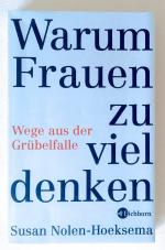 Susan Nolen-Hoeksema: Warum Frauen zu vi