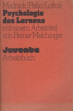 Psychologie des Lernens - mit einem Arbeitsteil von Heiner Melchinger