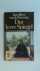 DER LEERE SPIEGEL: ERFAHRUNGEN IN EINEM JAPANISCHEN ZEN-KLOSTER.