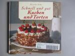 Ricarda Nolte: Schnell und gut - Kuchen 