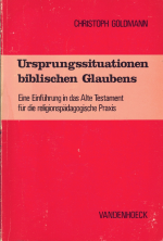 Ursprungssituationen biblischen Glaubens