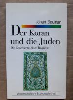 Der Koran und die Juden. Die Geschichte einer Tragödie. [WB-Forum 53.]