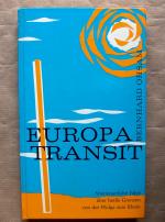 Europatransit. Abenteuerliche Fahrt über heiße Grenzen von der Wolga zum Rhein. [Vom Verfasser signiert.]