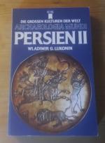 Persien • Die großen Kulturen der Welt • Archäologie Mundi