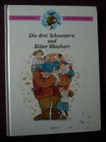 Die drei Schwestern und Ritter Blaubart - Die Zaubermärchen der verflixten Hexe