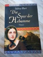 Sabine Ebert: Die Spur der Hebamme Sabine Ebert: Die Spur der Hebamme
