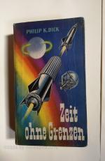 Dick, Philip K.: ZEIT OHNE GRENZEN