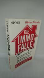 Die Immo-Falle - das miese Geschäft mit den Schrott-Immobilien ; das Kartell aus Maklern, Bankern und Notaren ; die besten Experten-Tipps: so schützen Sie sich