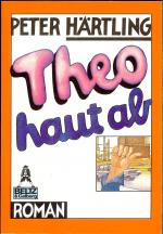 Peter Härtling: Theo haut ab
