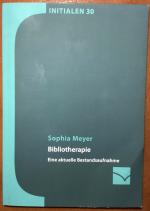 Bibliotherapie. Eine aktuelle Bestandsaufnahme // Reihe Initialen 30