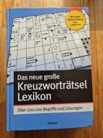 Das große neue Kreuzworträtsel-Lexikon (Über 200000 Begriffe und Lösungen)