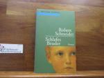 Robert Schneider: Schlafes Bruder