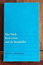 Biedermann und die Brandstifter - e. Lehrstück ohne Lehre