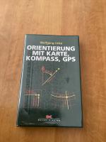 Orientierung mit Karte, Kompass, GPS