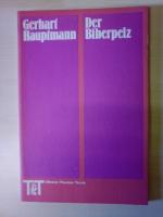 Gerhart Hauptmann: Der Biberpelz : eine Gerhart Hauptmann: Der Biberpelz : eine