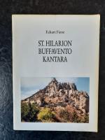 St. Hilarion, Buffavento, Kantara: Bergburgen in Nordcypern. Ein Führer durch Geschichte und Bauwerk.