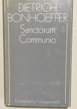 Band 1., Sanctorum communio : e. dogmat. Unters. zur Soziologie d. Kirche / herausgegeben von Joachim von Soosten