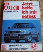 Jetzt helfe ich mir selbst. Audi 80 Diesel TD/TDI ab August '91. Band 163.